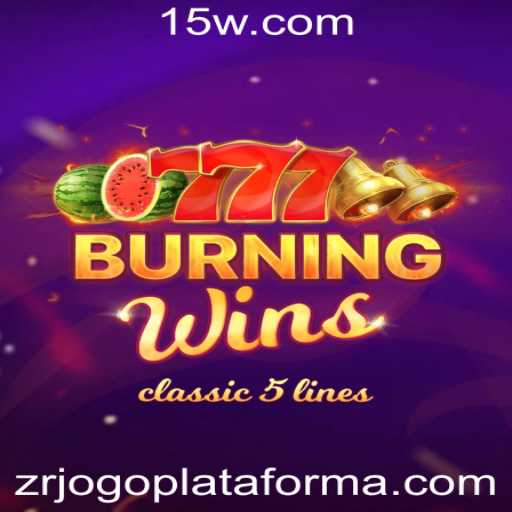 Explorando o Mundo do Jogo BurningWins na Plataforma ZR